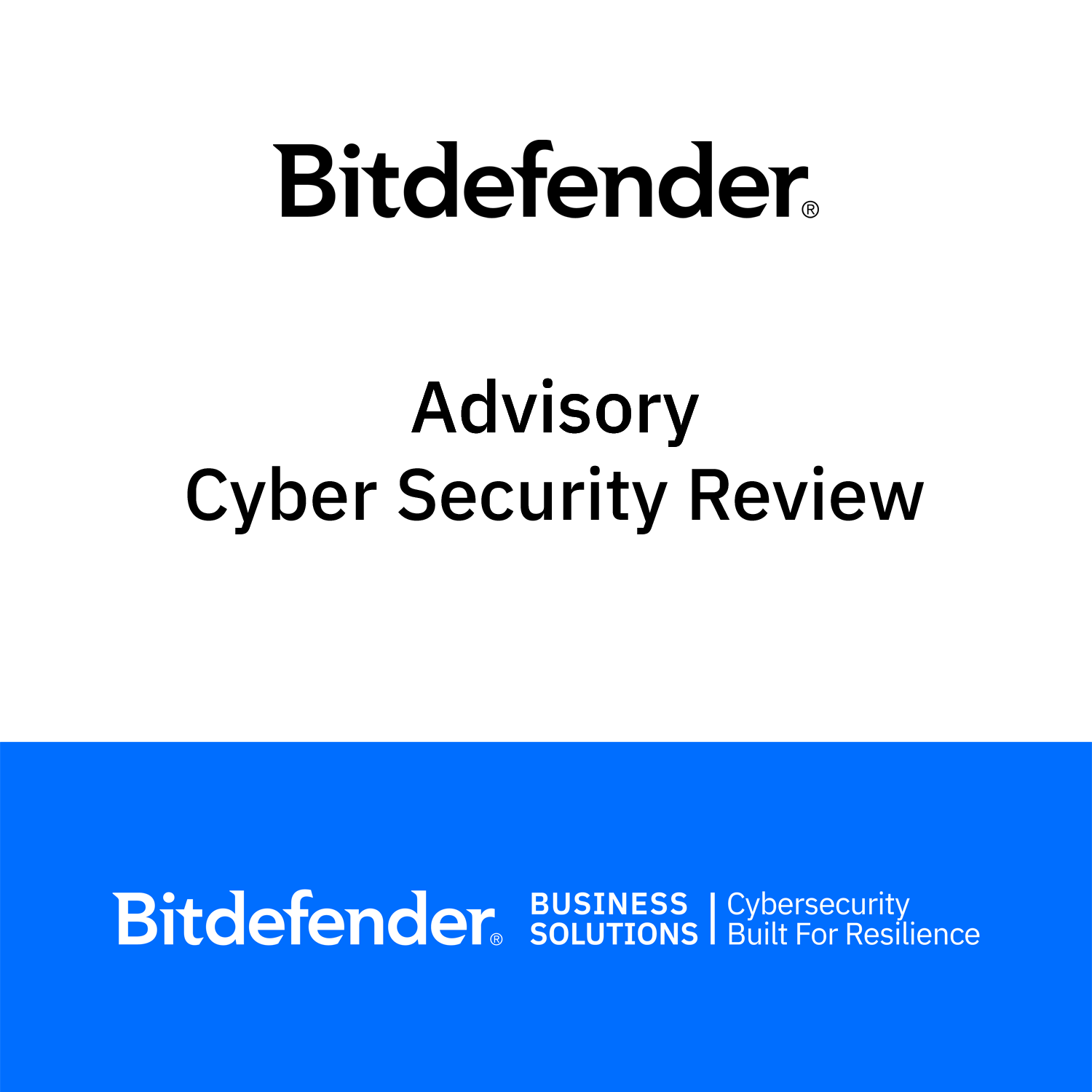 Bitdefender Advisory - Cyber Security Review