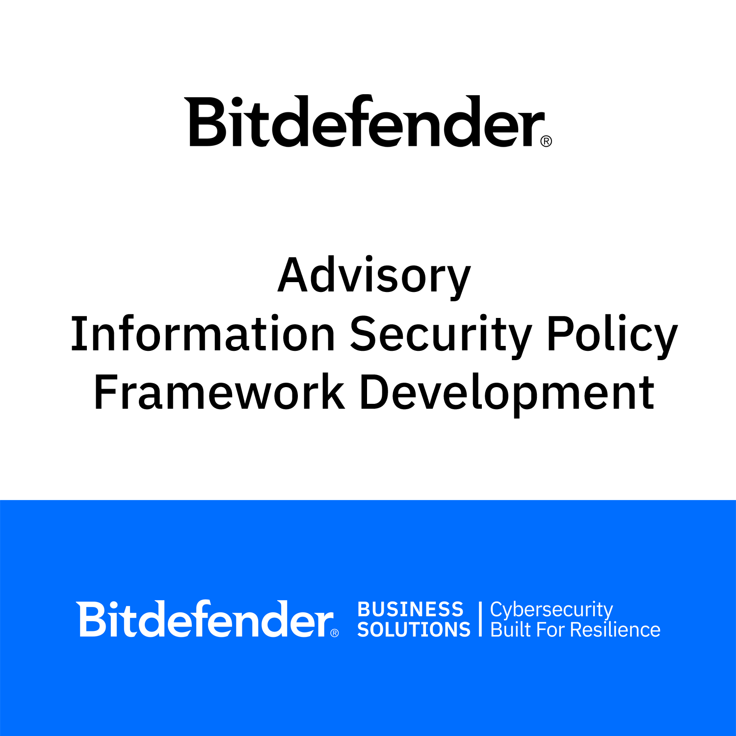 Bitdefender Advisory - Information Security Policy Framework Development